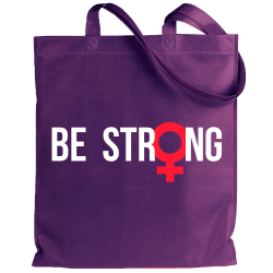 Tote bag para el día de la mujer diseño Be Strong