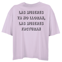 Camiseta oversize mujer para el día de la mujer diseño Las Mujeres Ya No Lloran Las Mujeres Facturan