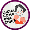 Parche redondo para el día de la mujer diseño Lucha Como Una Chica