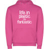 Sudadera con capucha unisex Life In Plastic It's Fantastic