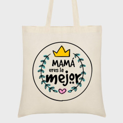 Bolsa tela Día de la Madre: Mamá eres la mejor