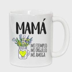 Taza Día de la Madre: Madre mi ejemplo