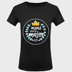 Camiseta Día de la Madre: mamá eres la mejor