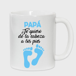 Taza Día del Padre: te quiero de la cabeza a los pies