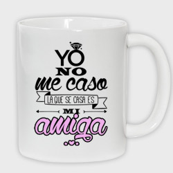 Taza despedida de soltera: yo no me caso